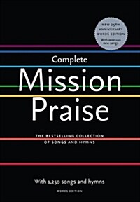 Complete Mission Praise (Hardcover, New 25th anniversary words ed)
