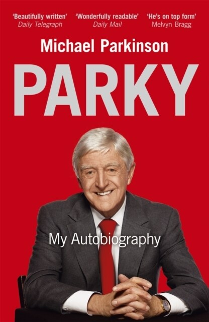 Parky: My Autobiography : A Full and Funny Life (Paperback)