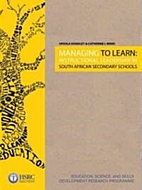 Managing to Learn: Instructional Leadership in South African Secondary Schools (Paperback)