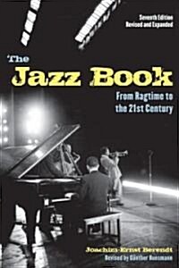 The Jazz Book: From Ragtime to the 21st Century (Paperback, 7, Revised, Expand)