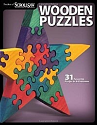 Wooden Puzzles: 31 Favorite Projects & Patterns (Paperback)