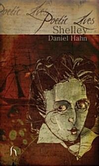 Poetic Lives: Shelley (Paperback)