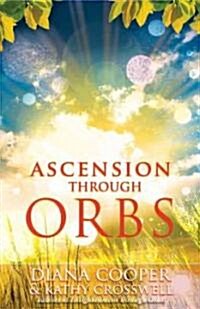 Ascension Through Orbs (Paperback)