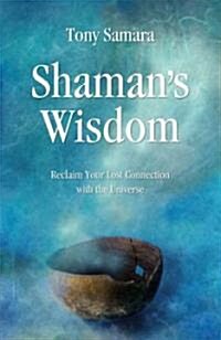 Shamans Wisdom (Paperback)