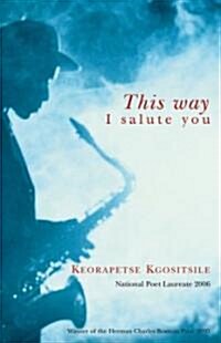 This Way I Salute You: Poems (Paperback)