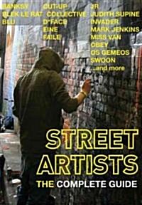 Street Artists : The Complete Guide (Paperback)