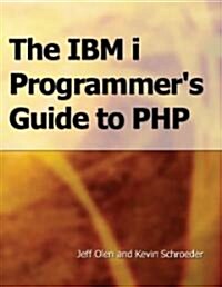 The IBM i Programmers Guide to PHP (Paperback)