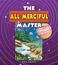The All-Merciful Master (Hardcover)