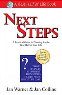 Next Steps: A Practical Guide to Planning for the Best Half of Your Life (Paperback)