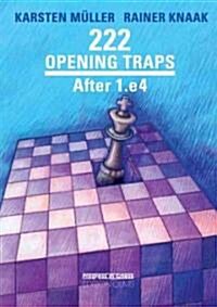 222 Opening Traps Ater 1.E4 (Paperback)