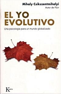 El Yo Evolutivo: Una Psicolog? Para Un Mundo Globalizado (Paperback)