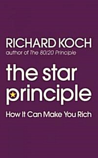The Star Principle : How it Can Make You Rich (Paperback)