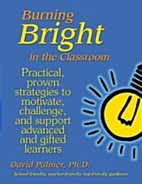 Burning Bright in the Classroom (Paperback)