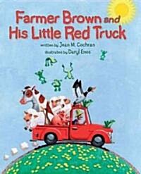 Farmer Brown and His Little Red Truck (Hardcover)