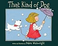 That Kind of Dog (Hardcover)