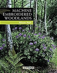 Machine Embroidered Woodlands (Paperback)