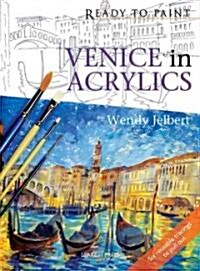Ready to Paint: Venice in Acrylics (Paperback)