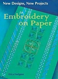 New Designs, New Projects for Embroidery on Paper (Paperback, Original)