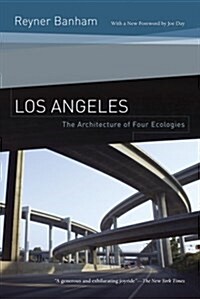 Los Angeles: The Architecture of Four Ecologies (Paperback)