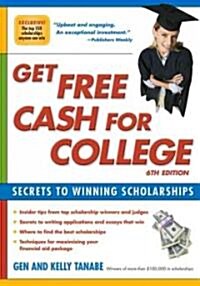Get Free Cash for College (Paperback, 6th, Original)