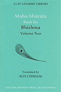 Maha-bharata Book Six Volume 2: Bhisma (Hardcover)