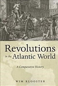 Revolutions in the Atlantic World: A Comparative History (Paperback)