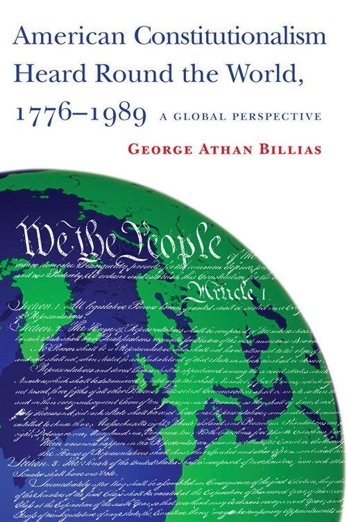 American Constitutionalism Heard Round the World, 1776-1989: A Global Perspective (Hardcover)