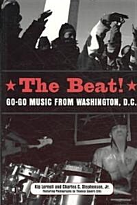 The Beat: Go-Go Music from Washington, D.C. (Paperback)