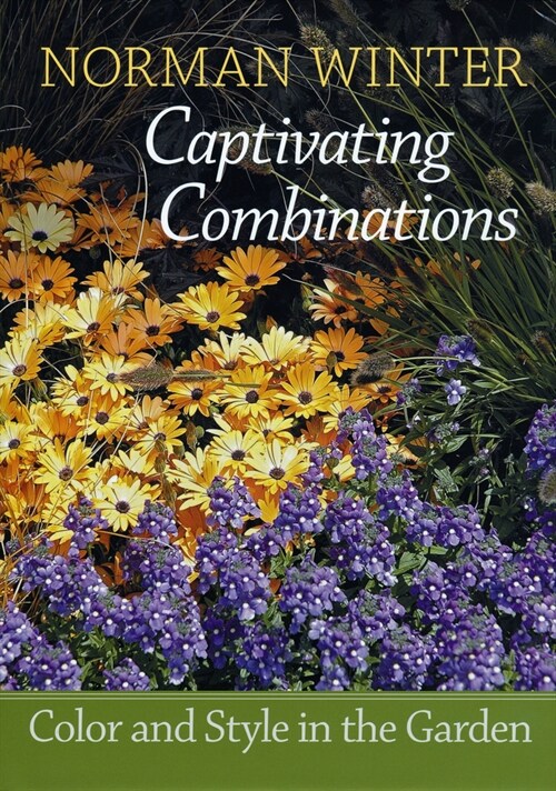 Captivating Combinations: Color and Style in the Garden (Paperback)
