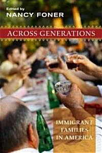 Across Generations: Immigrant Families in America (Hardcover)