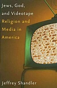 Jews, God, and Videotape: Religion and Media in America (Paperback)