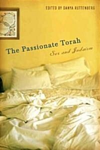 The Passionate Torah: Sex and Judaism (Hardcover)