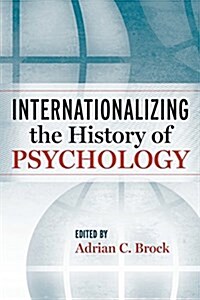 Internationalizing the History of Psychology (Paperback)