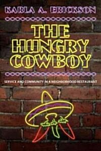 The Hungry Cowboy: Service and Community in a Neighborhood Restaurant (Hardcover)