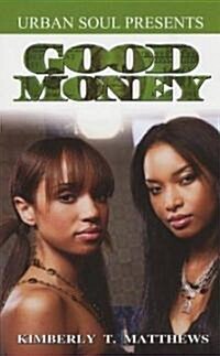 Good Money (Mass Market Paperback, Original)