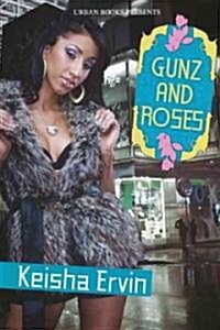 Gunz and Roses (Paperback)