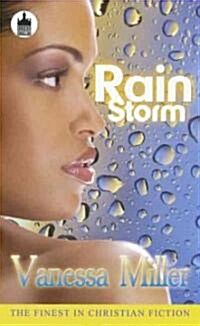 Rain Storm: Only Love Could Calm Her Raging Storm (Mass Market Paperback)