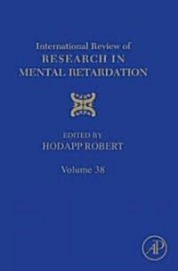 International Review of Research in Mental Retardation: Volume 38 (Hardcover)