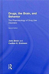 Drugs, the Brain, and Behavior: The Pharmacology of Drug Use Disorders (Hardcover, 2)