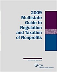 Multistate Guide to Regulation and Taxation of Nonprofits 2009 (Paperback)