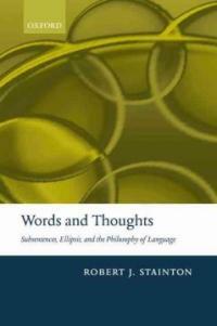 Words and thoughts : subsentences, ellipsis, and the philosophy of language