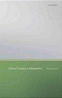 Oxford Studies in Metaethics : Volume Four (Hardcover)