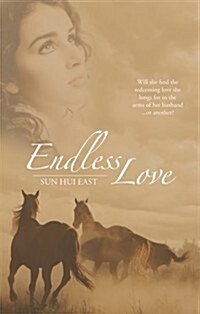 Endless Love: Will She Find the Redeeming Love She Longs for in the Arms of Her Husband or Another? (Paperback)