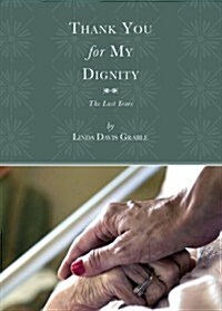 Thank You for My Dignity (Paperback)