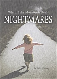 Nightmares: What If the Monster Is Real? (Paperback)