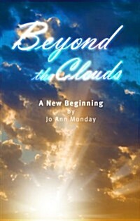 Beyond the Clouds: A New Beginning (Paperback)