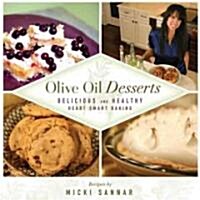 Olive Oil Desserts: Delicious and Healthy Heart Smart Baking (Hardcover)