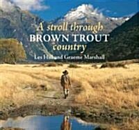 A Stroll Through Brown Trout Country (Hardcover)