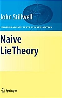 Naive Lie Theory (Hardcover)