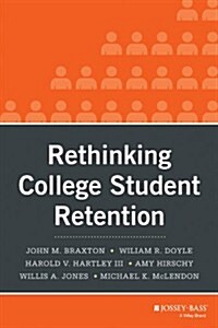 Rethinking College Student Retention (Hardcover)